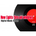 New lights Thru Old Windows - Digital Music Album